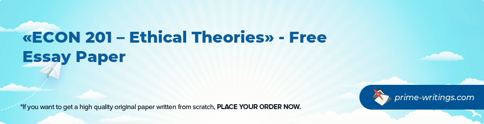 ECON 201 – Ethical Theories