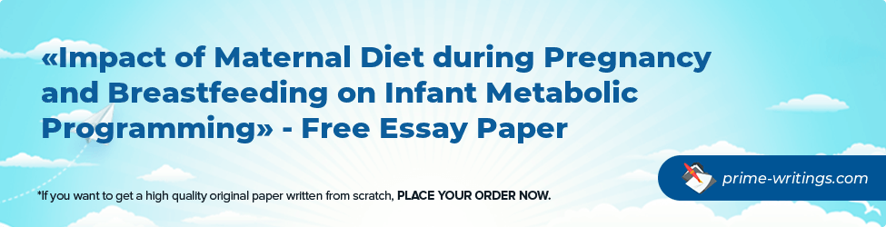 Impact of Maternal Diet during Pregnancy and Breastfeeding on Infant Metabolic Programming