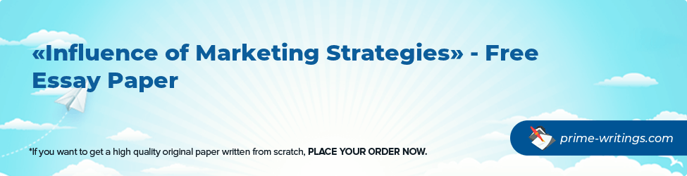 Influence of Marketing Strategies