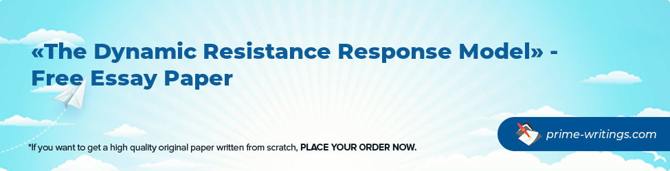 The Dynamic Resistance Response Model
